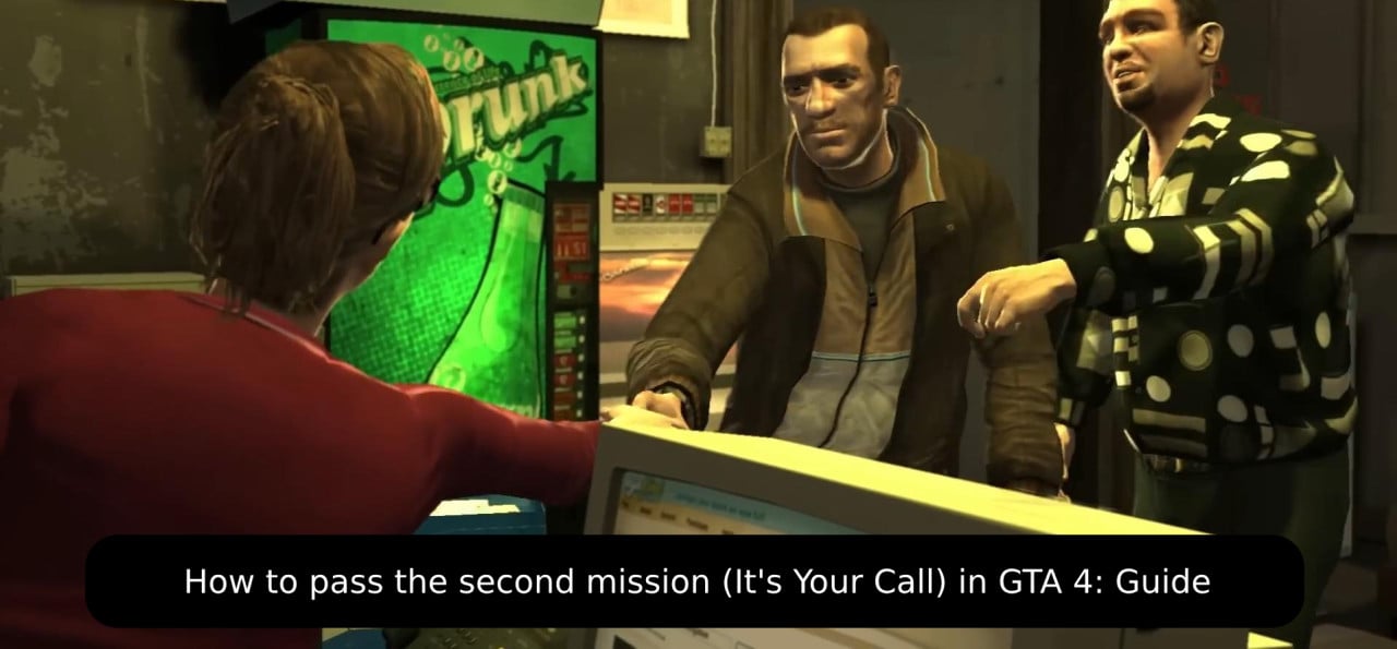 How to pass the second mission (It's Your Call) in GTA 4: Guide